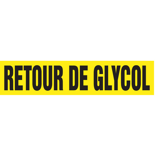 "Retour de Glycol" Pipe Markers, Self-Adhesive, 2-1/2" H x 12" W, Black on Yellow Nassau Supply